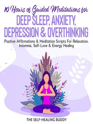 cover image of 10 Hours of Guided Meditations For Deep Sleep, Anxiety, Depression & Overthinking